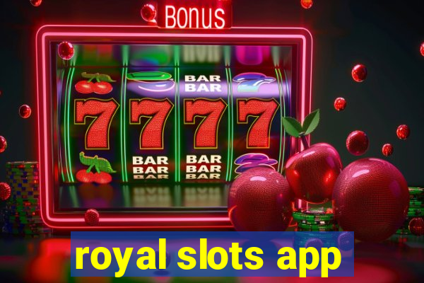 royal slots app